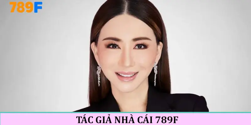 Tác giả nhà cái 789F